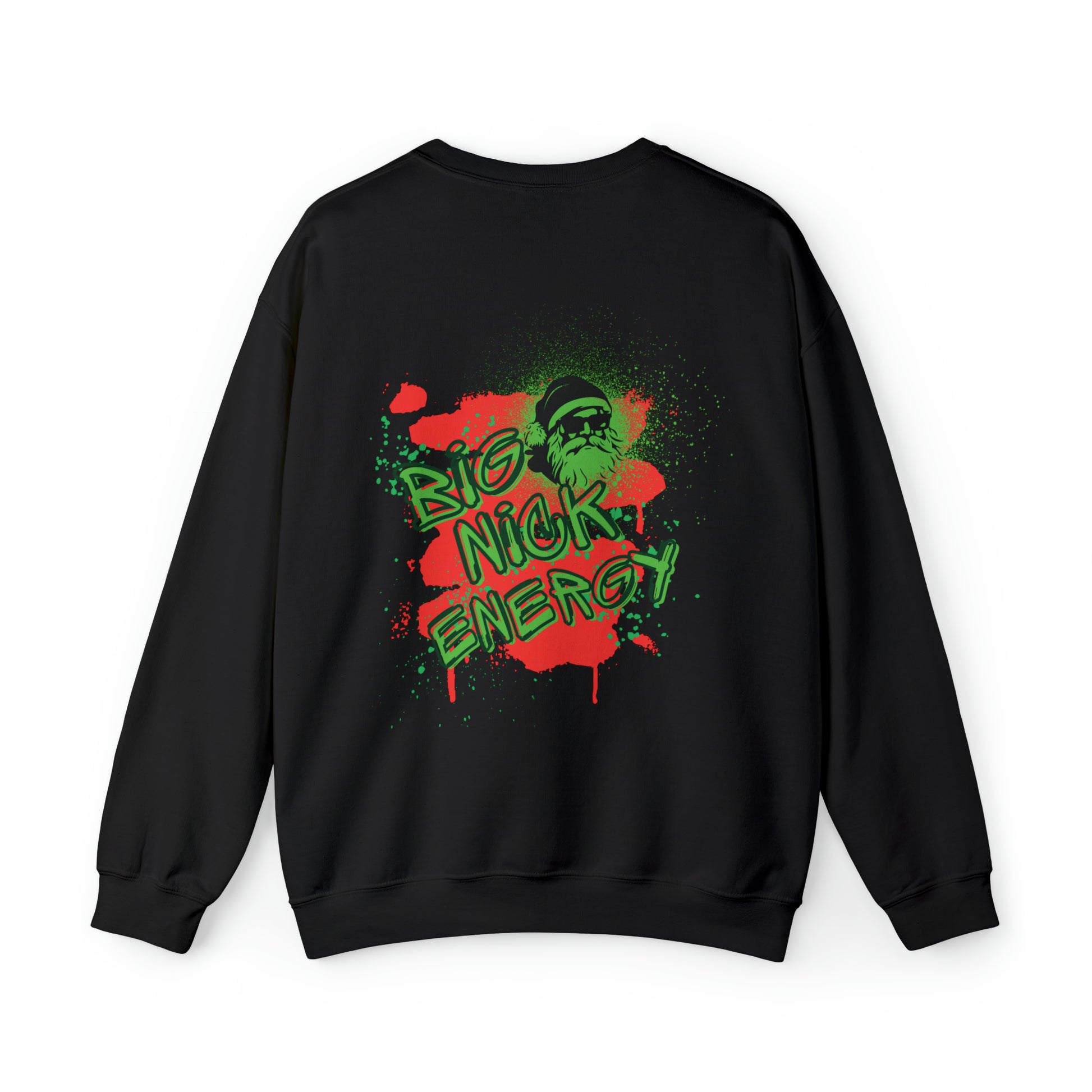 Black Christmas themed unisex sweatshirt that says BIG NICK ENERGY on the back with a graffiti style design.