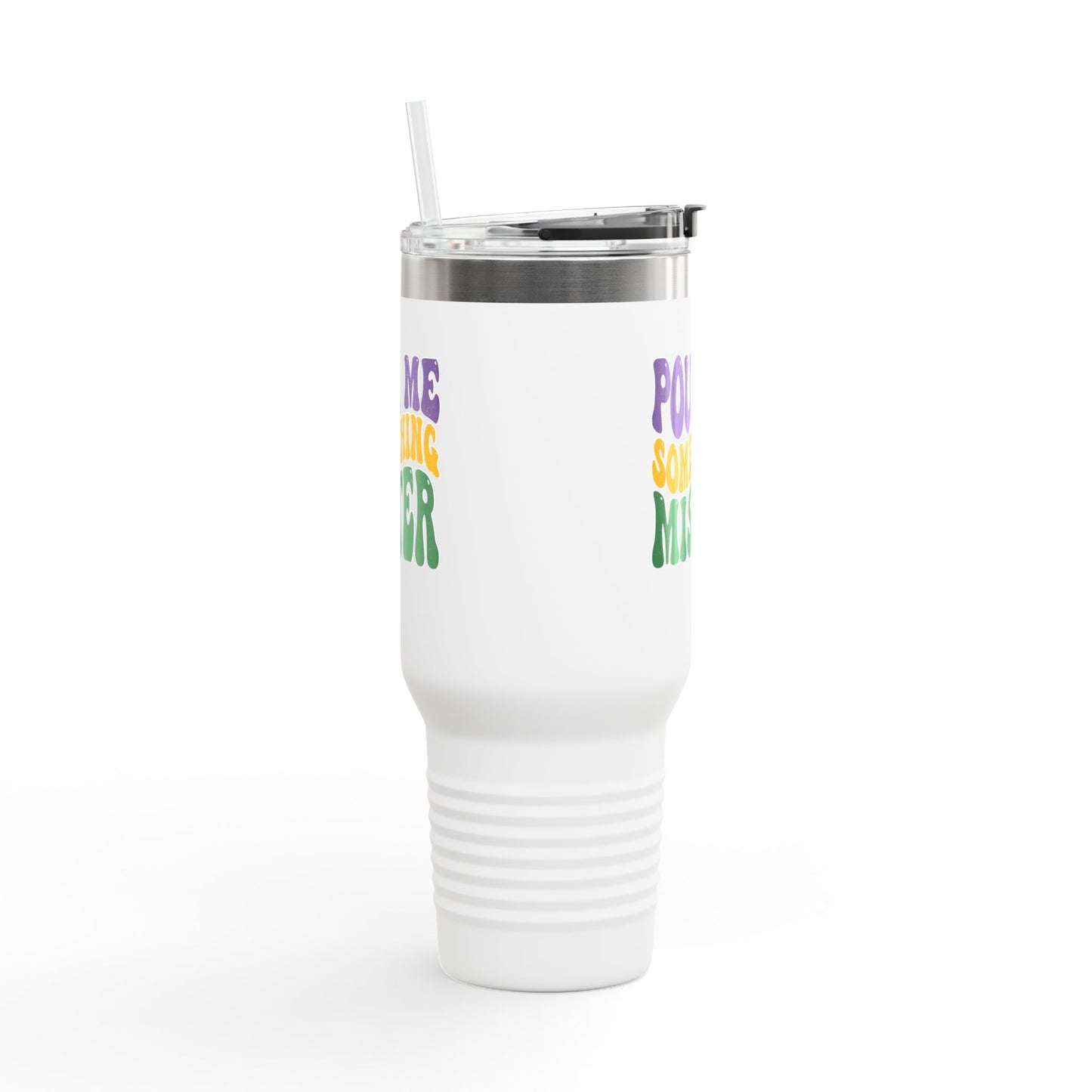 "Pour Me Something Mister" Mardi Gras Tumbler, 40oz