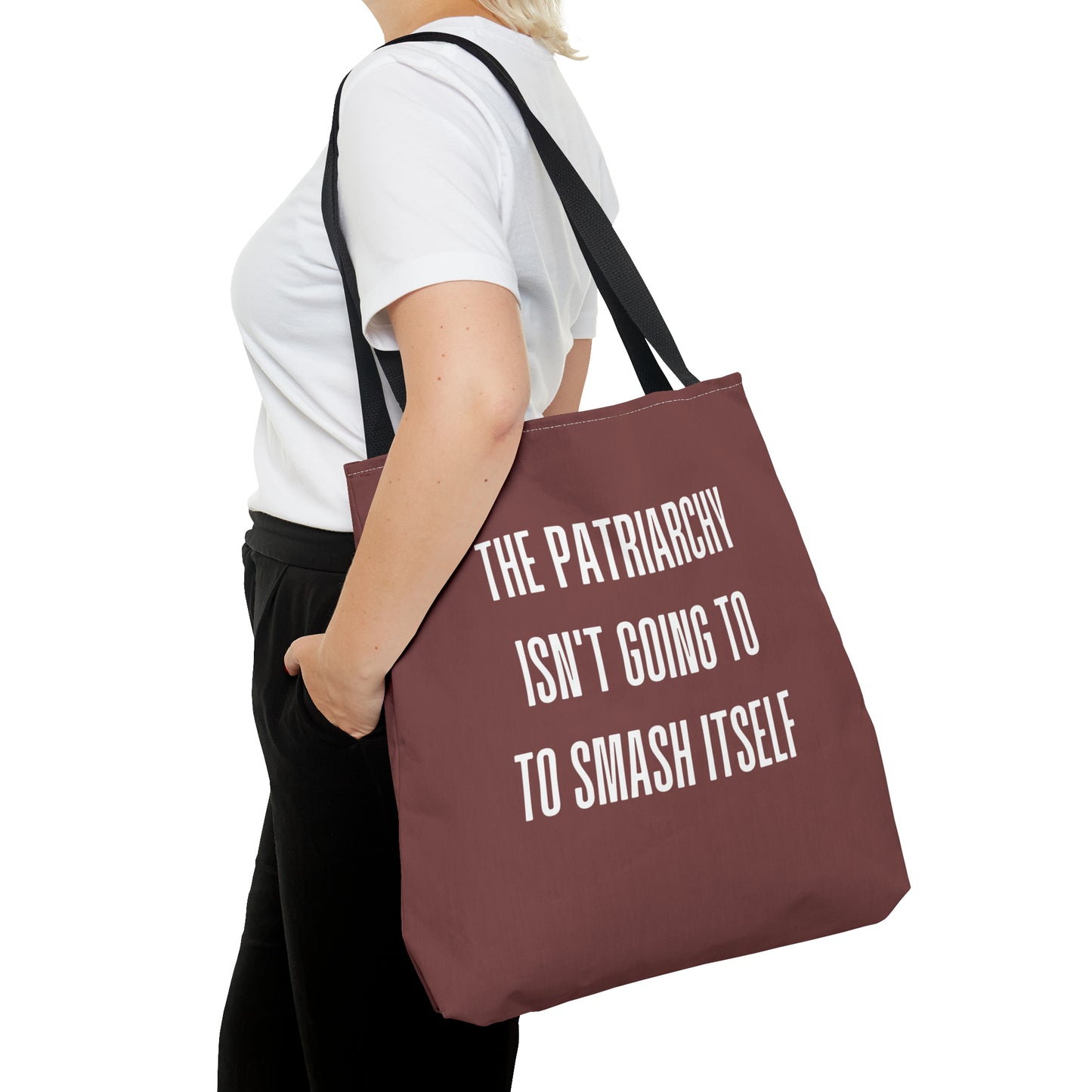 "The Patriarchy Isn't Going to Smash Itself - Tote Bag