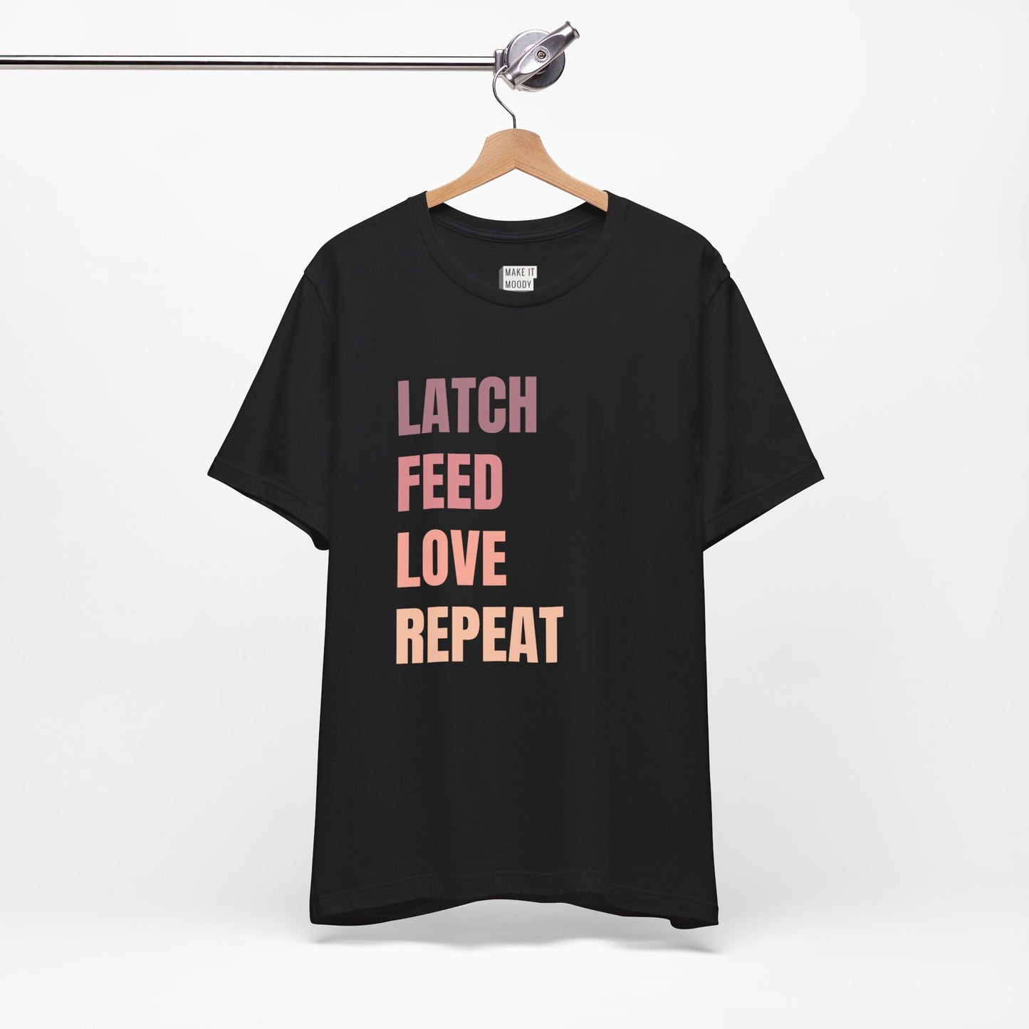 "Latch Feed Love Repeat" Breastfeeding T-Shirt