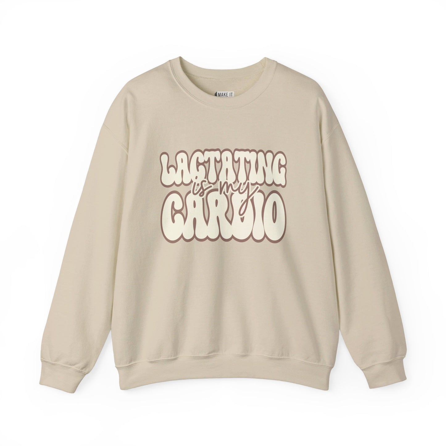 Sand colored funny breastfeeding sweatshirt that says LACTATING IS MY CARDIO in retro lettering.