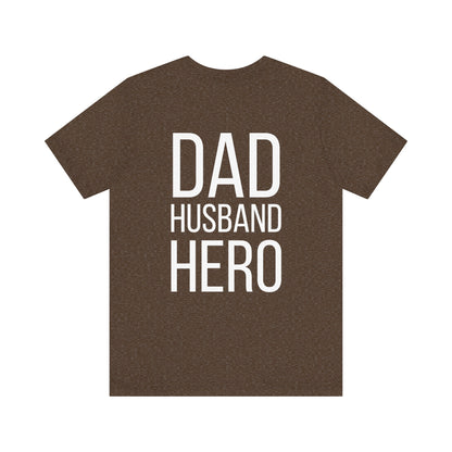 "Dad Husband Hero" Dad Tee