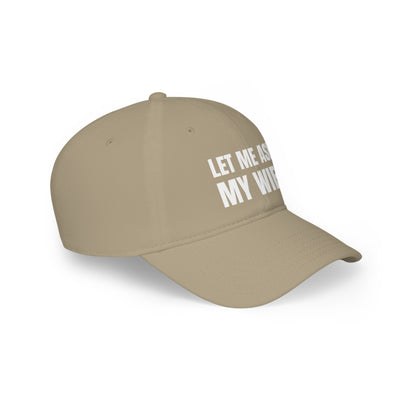 "Let Me Ask My Wife" Hat
