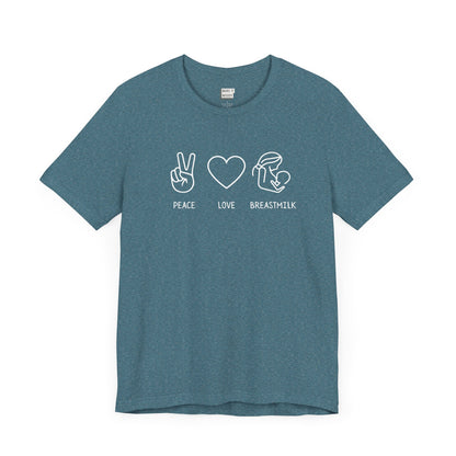 Teal breastfeeding t-shirt that says PEAVE LOVE BREASTMILK.