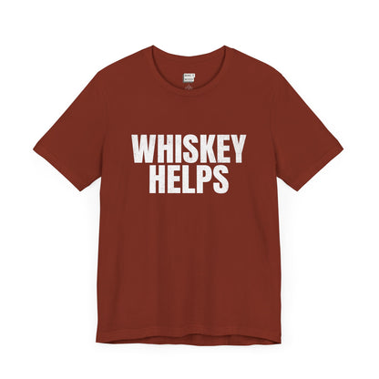 rust colored funny drinking t-shirt that says WHISKEY HELPS in white bold caps letters on the front