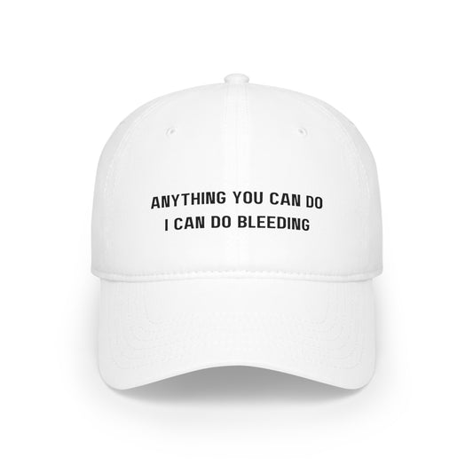 "Anything You Can Do I Can Do Bleeding" Feminist Hat