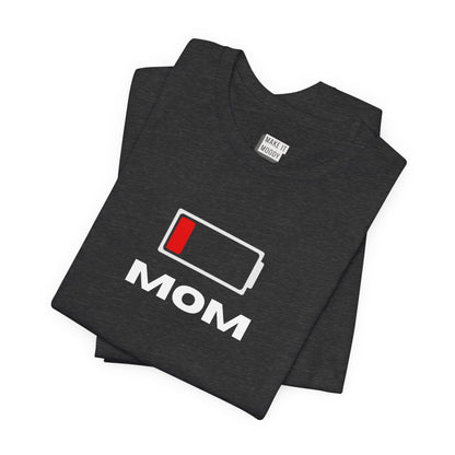 Low Battery Mom Tee