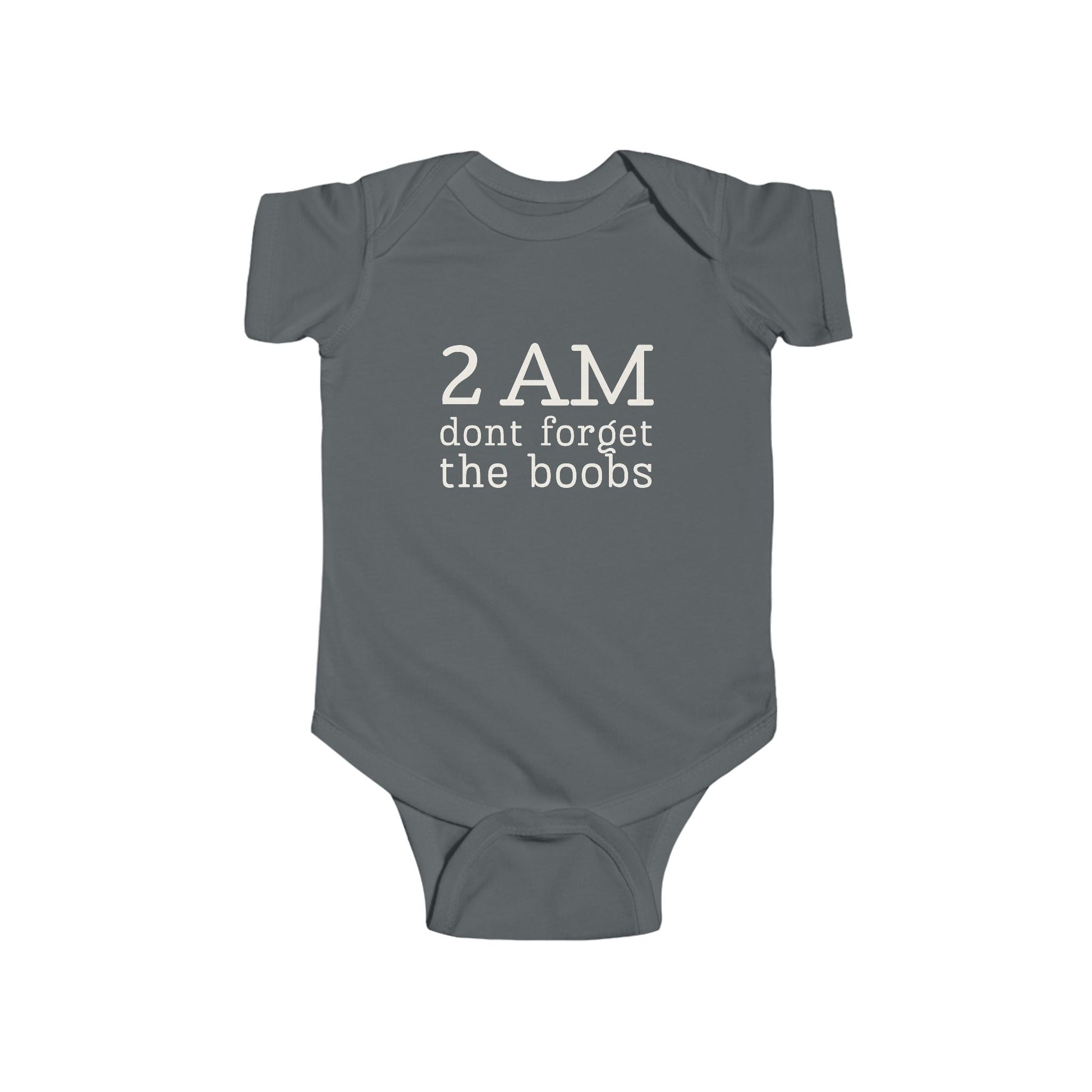 Grey infant bodysuit for breastfed babies that says 2 AM DON'T FORGET THE BOOBS