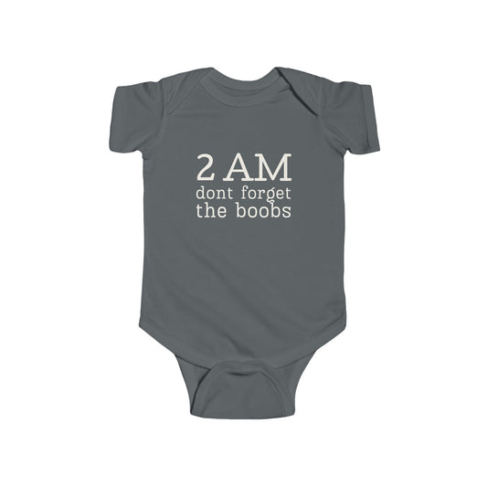 Grey infant bodysuit for breastfed babies that says 2 AM DON'T FORGET THE BOOBS