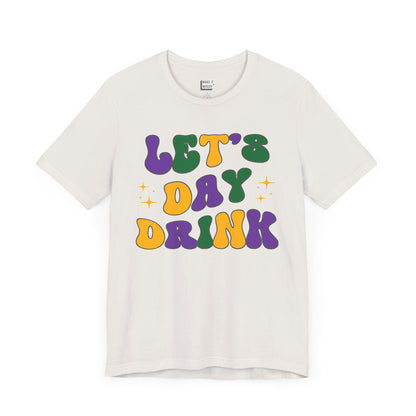 "Let's Day Drink" Mardi Gras Tee