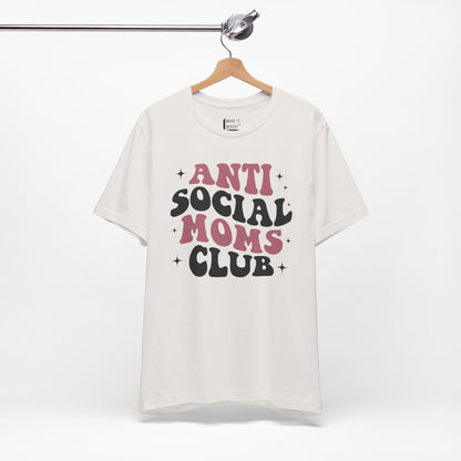 "Anti-Social Mom's Club" Mom Tee