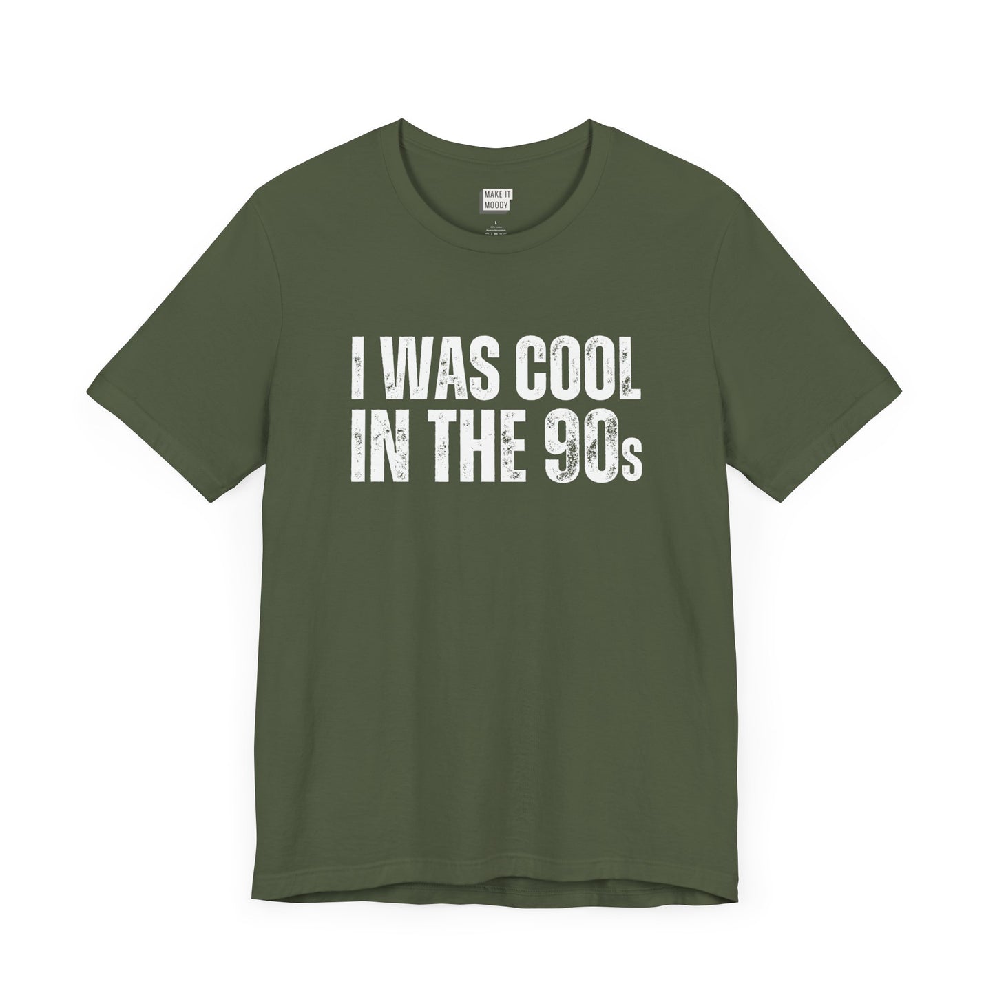 "I Was Cool in The 90s" Dad Tee