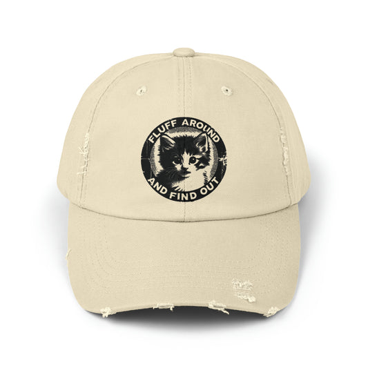 "Fluff Around and Find Out" Unisex Distressed Hat