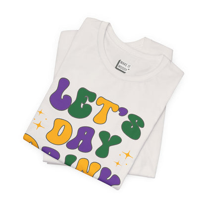 "Let's Day Drink" Funny Drinking T-Shirt