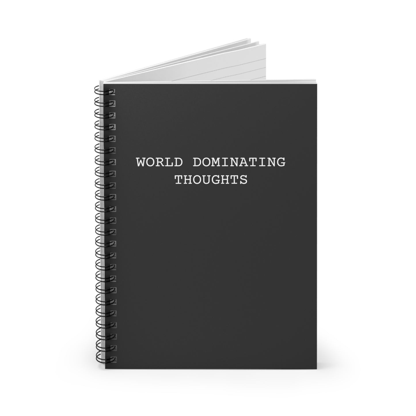 "World Dominating Thoughts" Spiral Lined Notebook