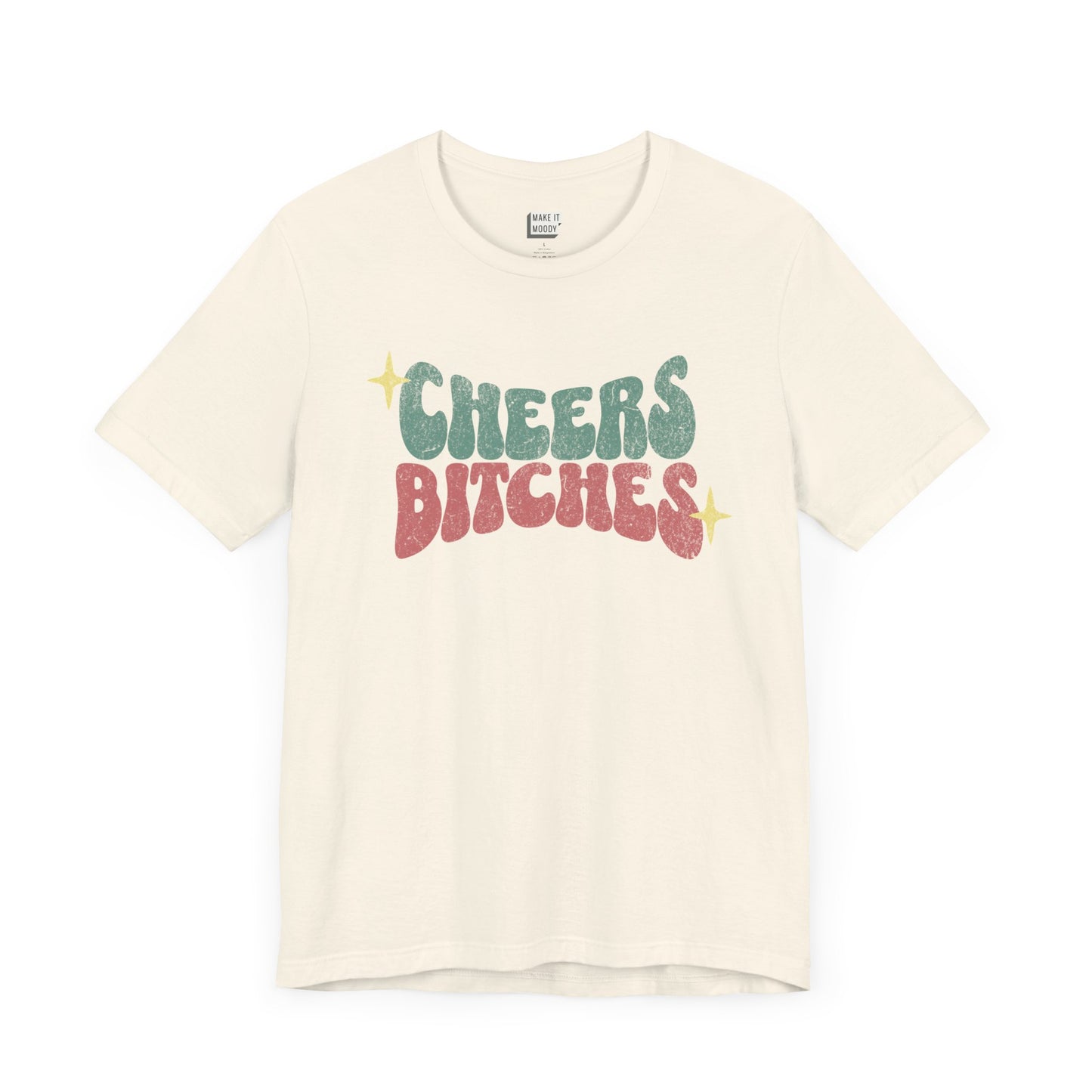 "Cheers Bitches" Drinking Tee