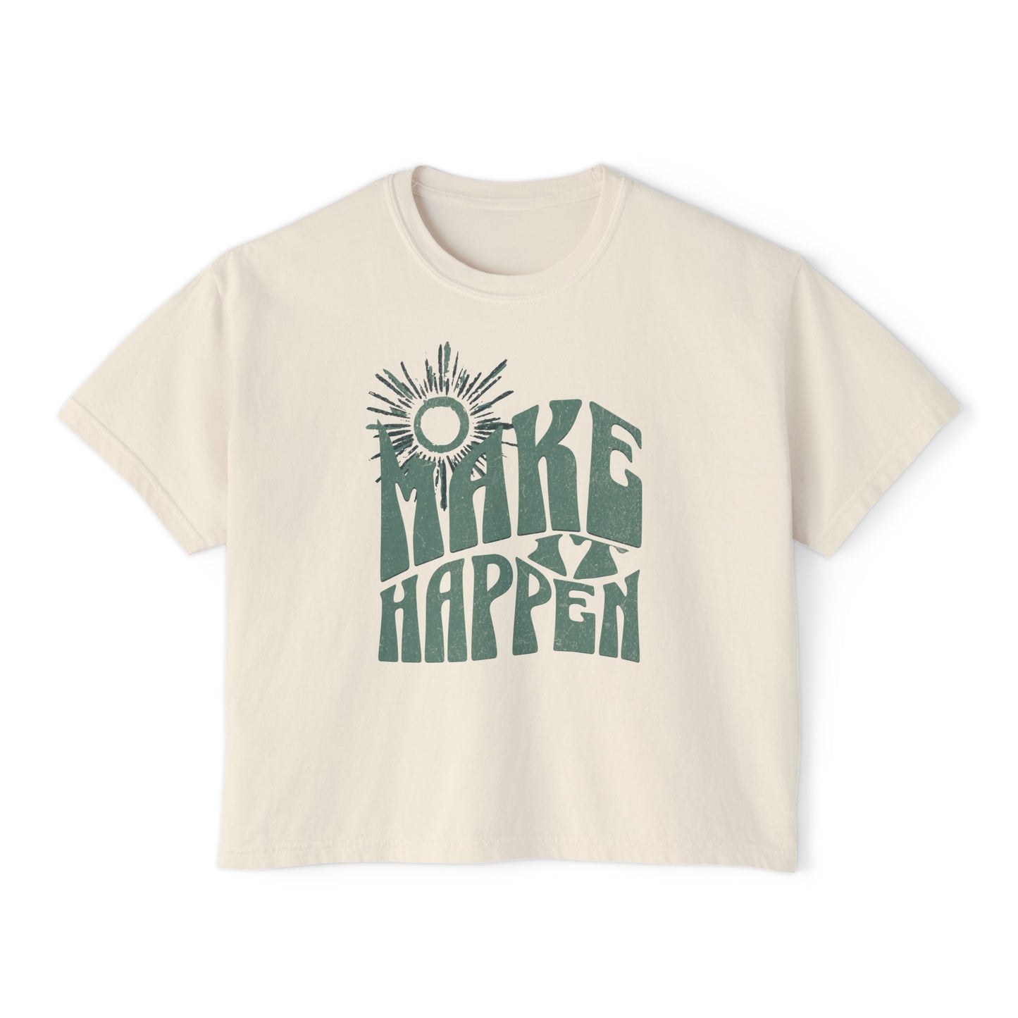 "Make It Happen" - Women's Boxy Tee