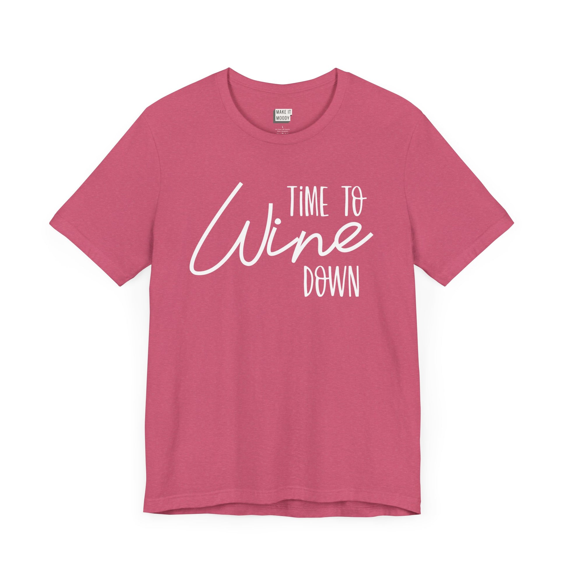 heather raspberry drinking t-shirt that says TIME TO WINE DOWN on the front in white lettering