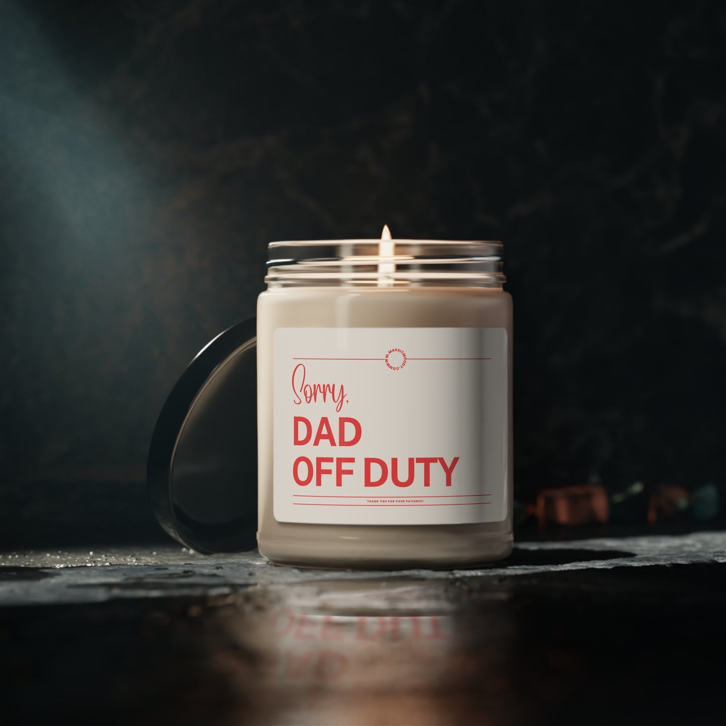 "Sorry, Dad Off Duty" Scented Soy Candle, 9oz