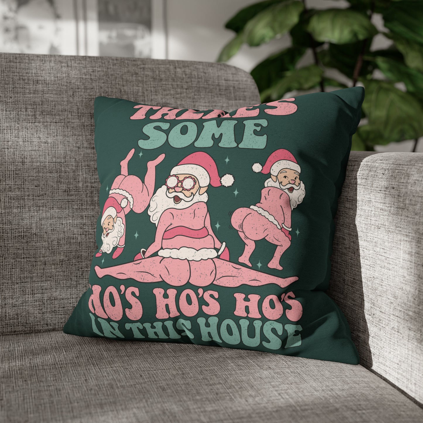 "There's Some Ho's Ho's Ho's in This House" Christmas Pillow Cover, Teal