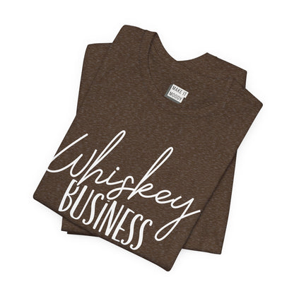 "Whiskey Business" Funny Drinking T-Shirt