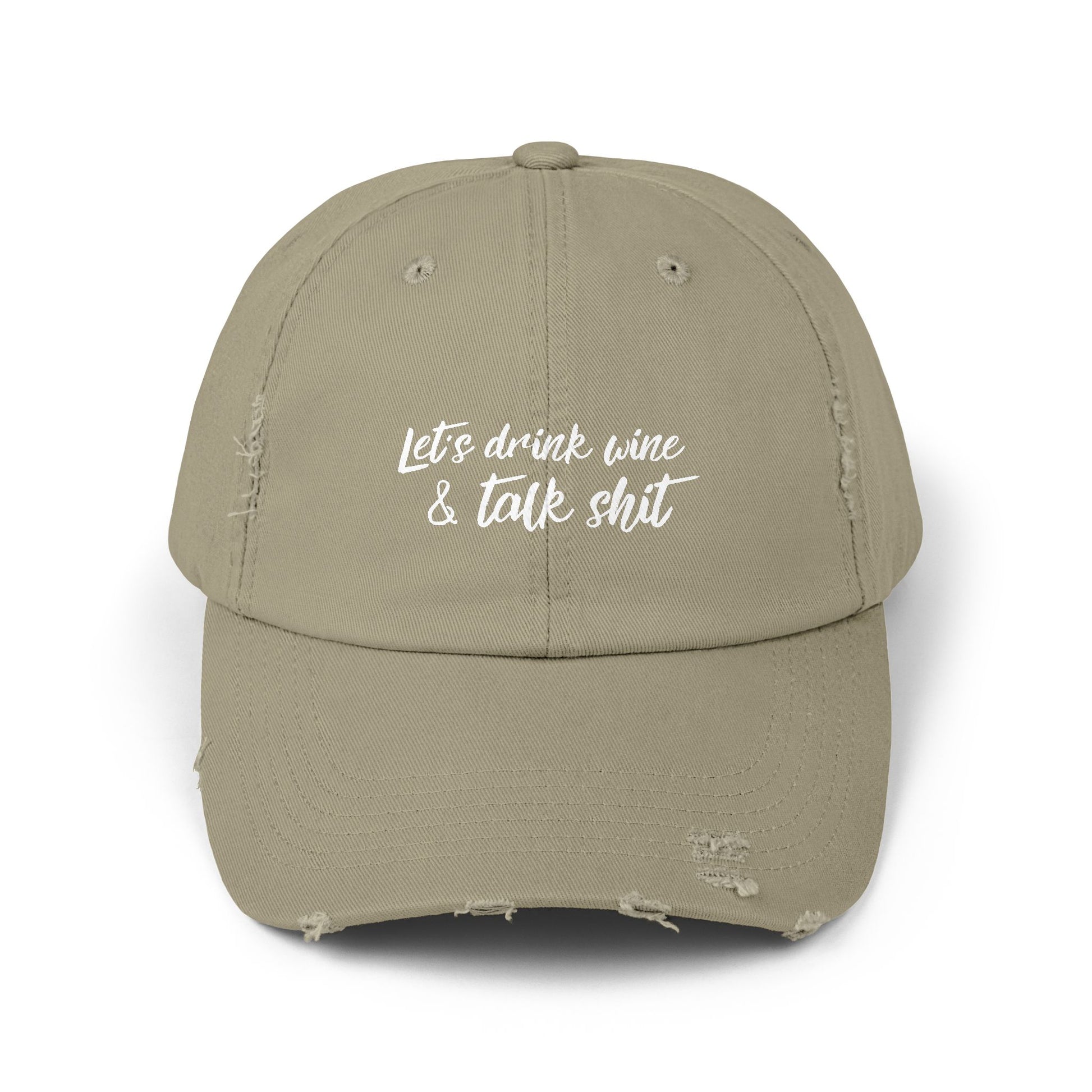 Light Olive drinking hat that says LET'S DRINK WINE & TALK SHIT on the front in white script lettering.