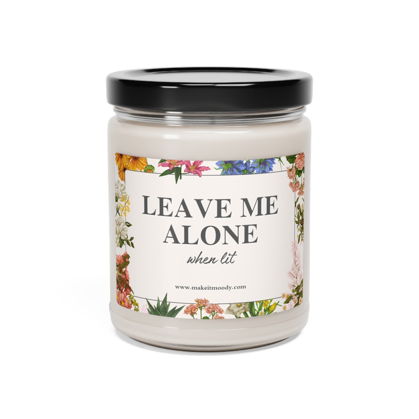 "Leave Me Alone When Lit" Scented Soy Candle, 9oz