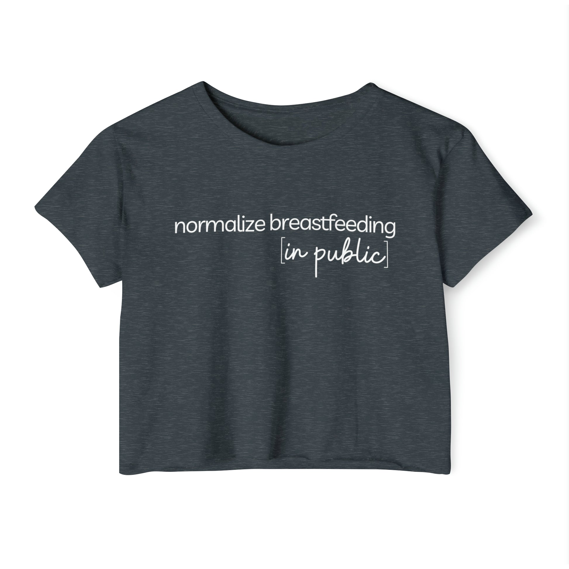 Cropped t-shirt that says Normalize Breastfeeding in Public 