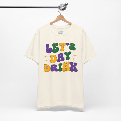 "Let's Day Drink" Mardi Gras Tee