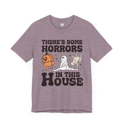 "There's Some Horrors In This House" Halloween Tee