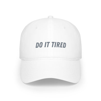 "Do It Tired" Motivational Gym Hat
