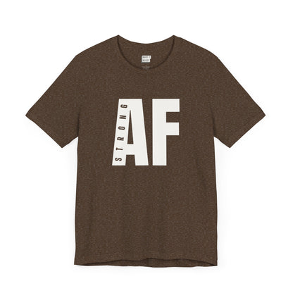 gym t shirt in brown that says STRONG AF in bold white lettering