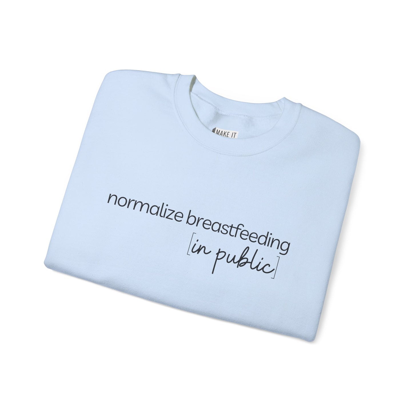 "Normalize Breastfeeding in Public" Breastfeeding Sweatshirt