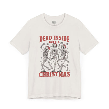 "Dead Inside but It's Christmas" - Funny Christmas T-Shirt