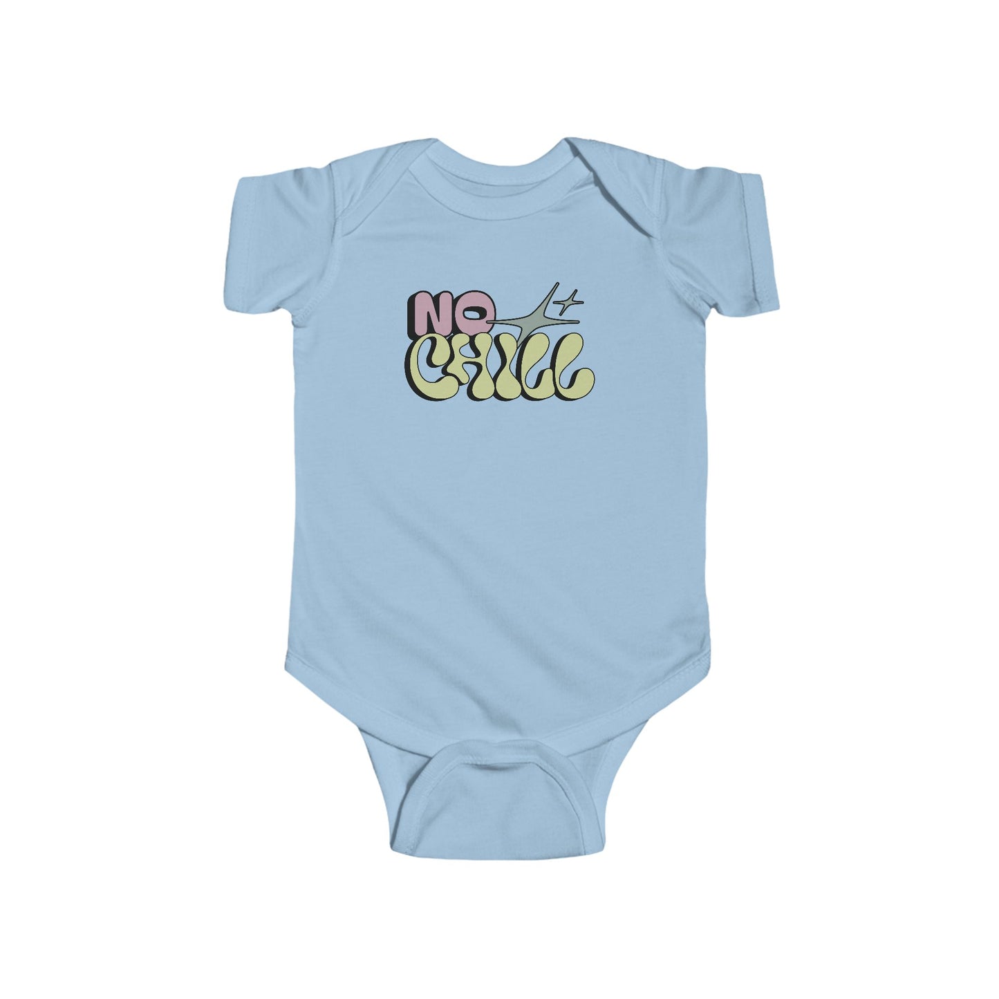 light blue infant bodysuit that says NO CHILL on the front in a groovy retro font