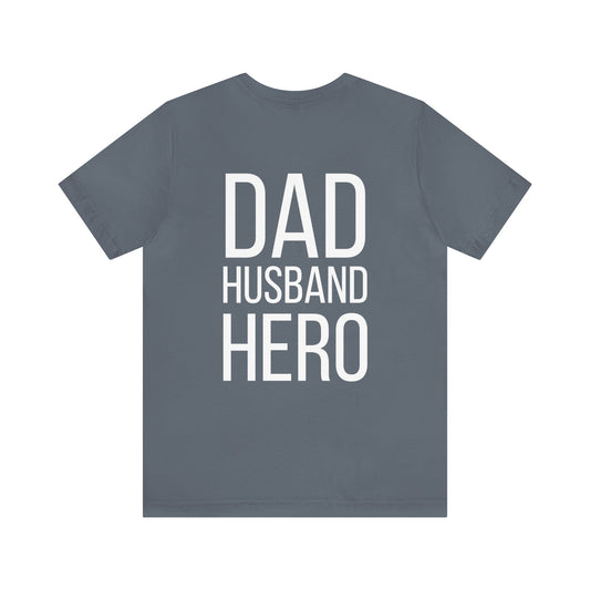 "Dad Husband Hero" Dad Tee