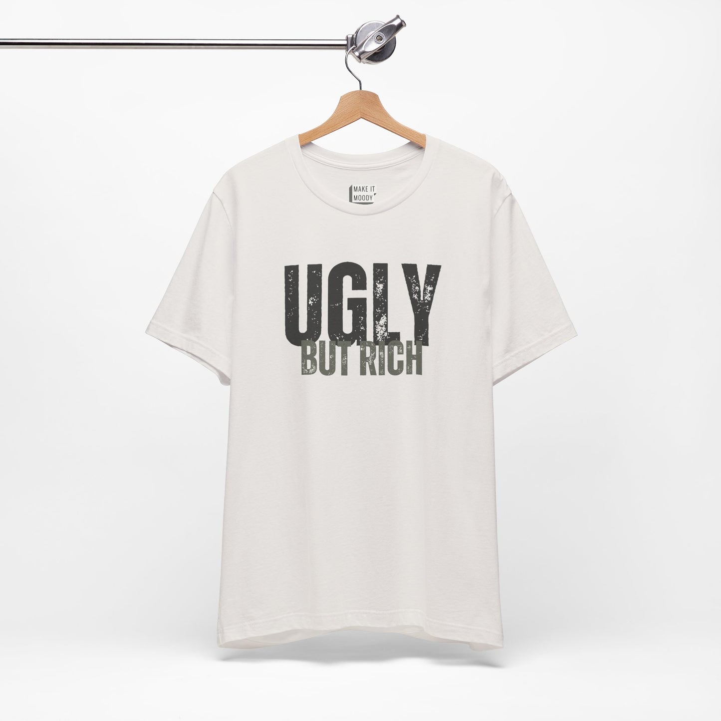 "Ugly But Rich" Funny T-Shirt