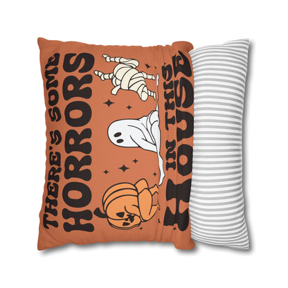 "There's Some Horrors In This House" - Halloween Pillow Cover