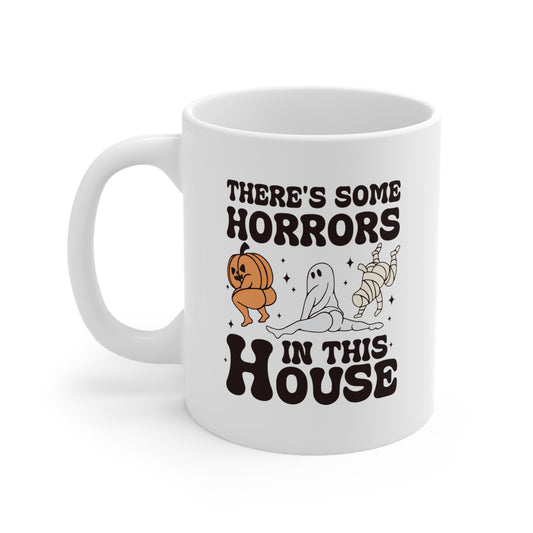 There's Some Horrors In This House Halloween Mug