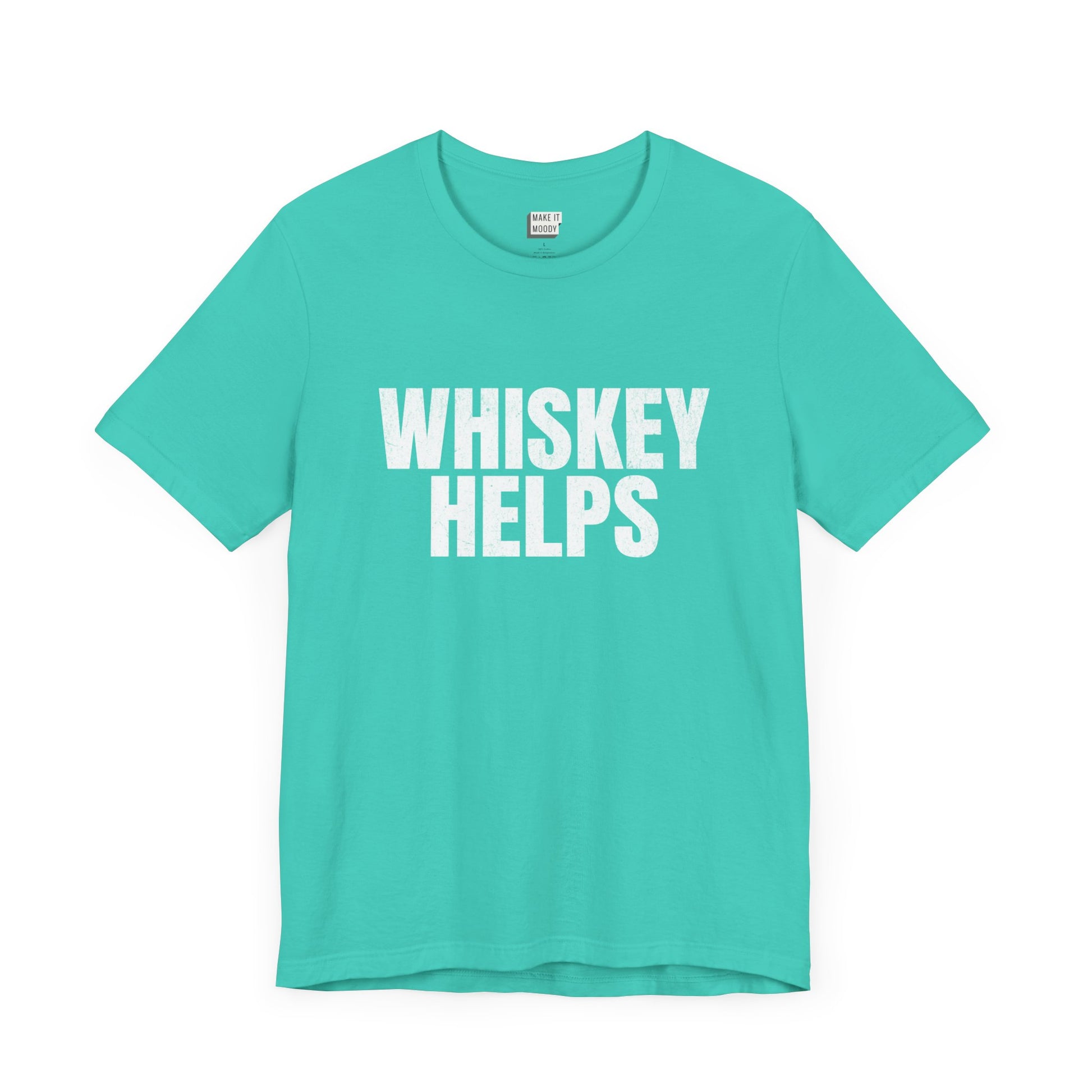 teal funny drinking t-shirt that says WHISKEY HELPS in white bold caps letters on the front