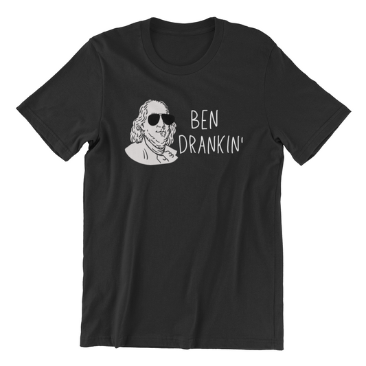 t shirt with a picture of ben franklin wearing sunglasses that says "ben drankin'"
