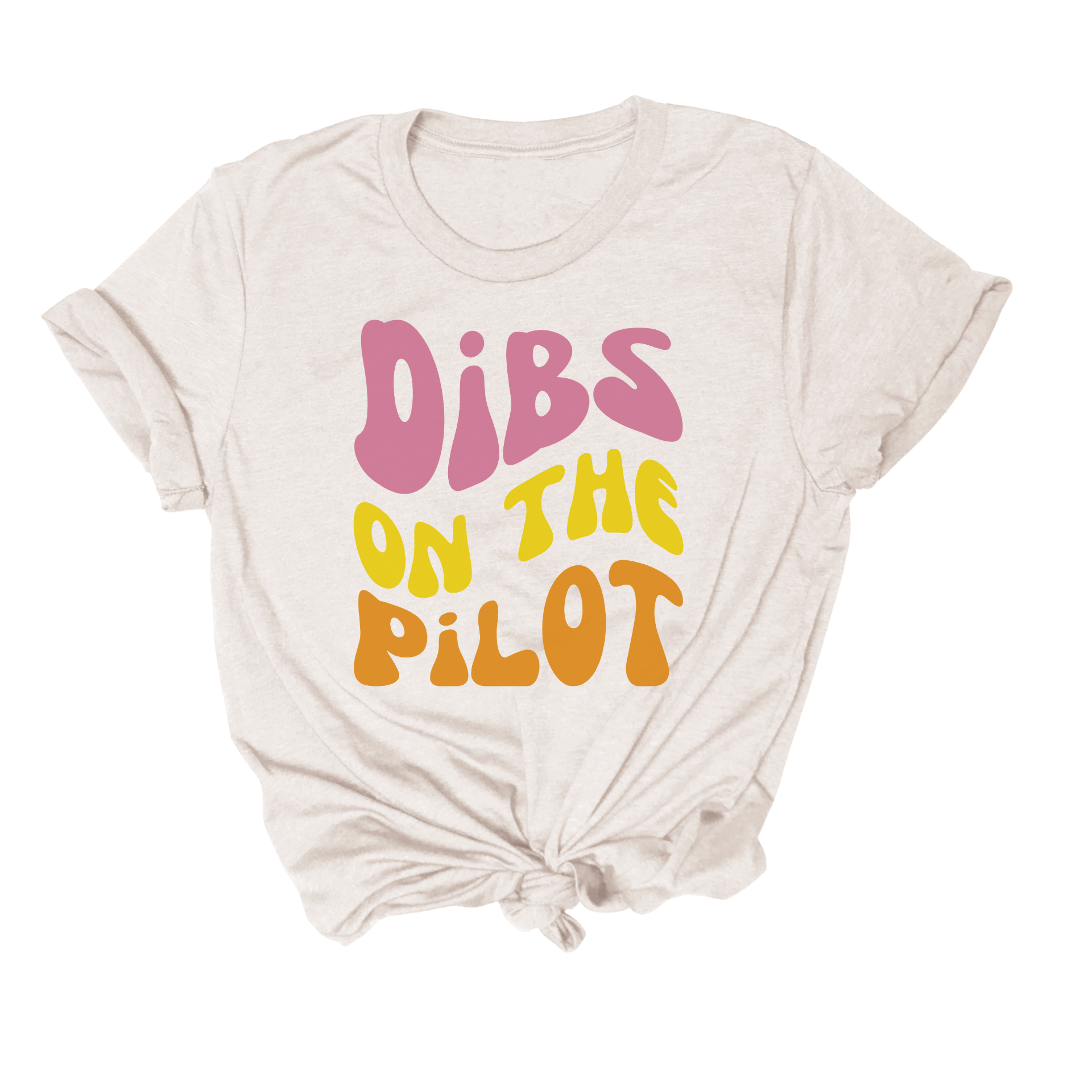 funny tshirt for pilot wives or girlfriends that says "dibs on the pilot"