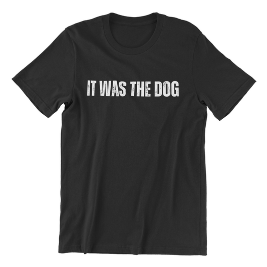 It Was The Dog Tee