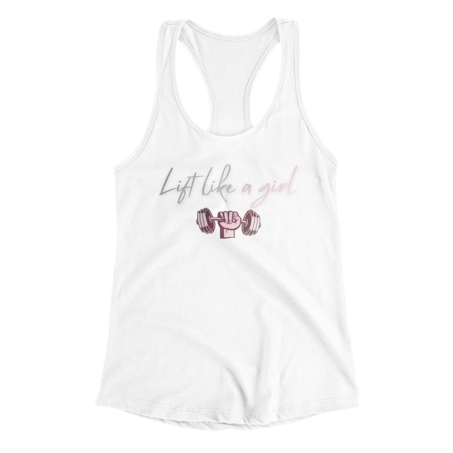 "Lift Like A Girl" Gym Tank