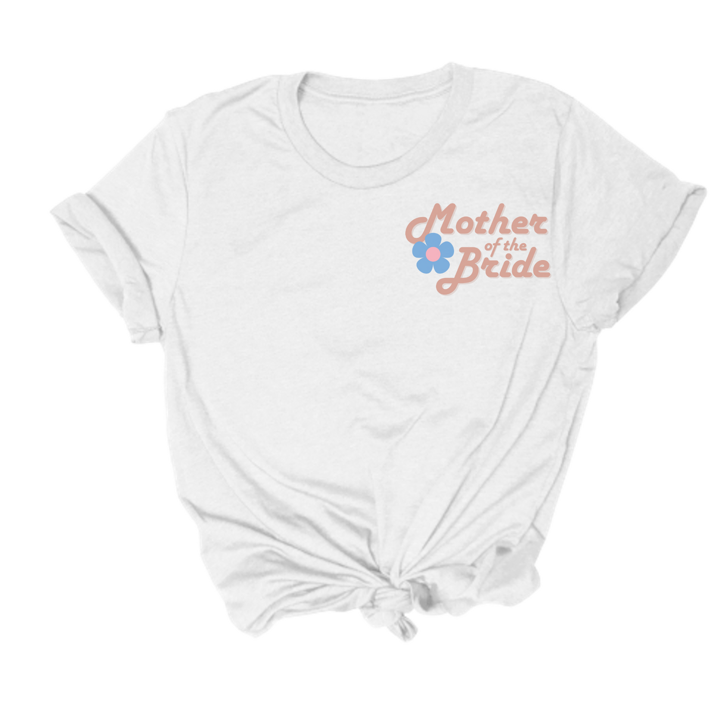 Mother of The Bride Tee