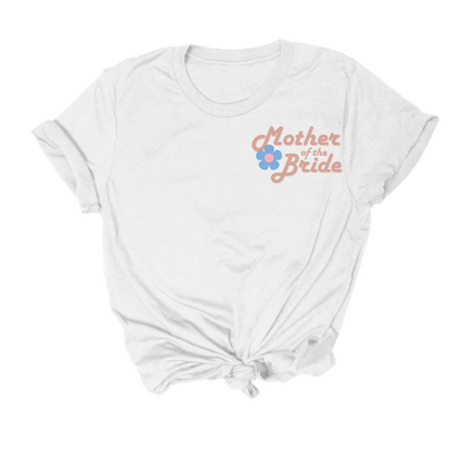 Mother of The Bride Tee
