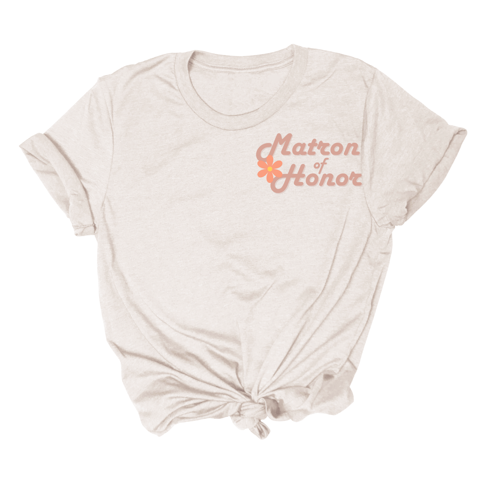 Matron of Honor Tee featuring "Matron of Honor" and a flower design in peach-colored text on the front, with a knotted bottom for added style.