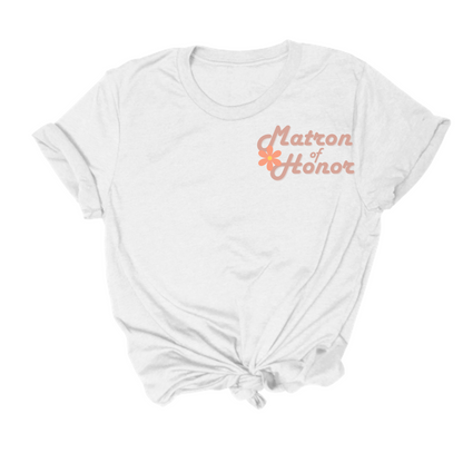 Matron of Honor Tee