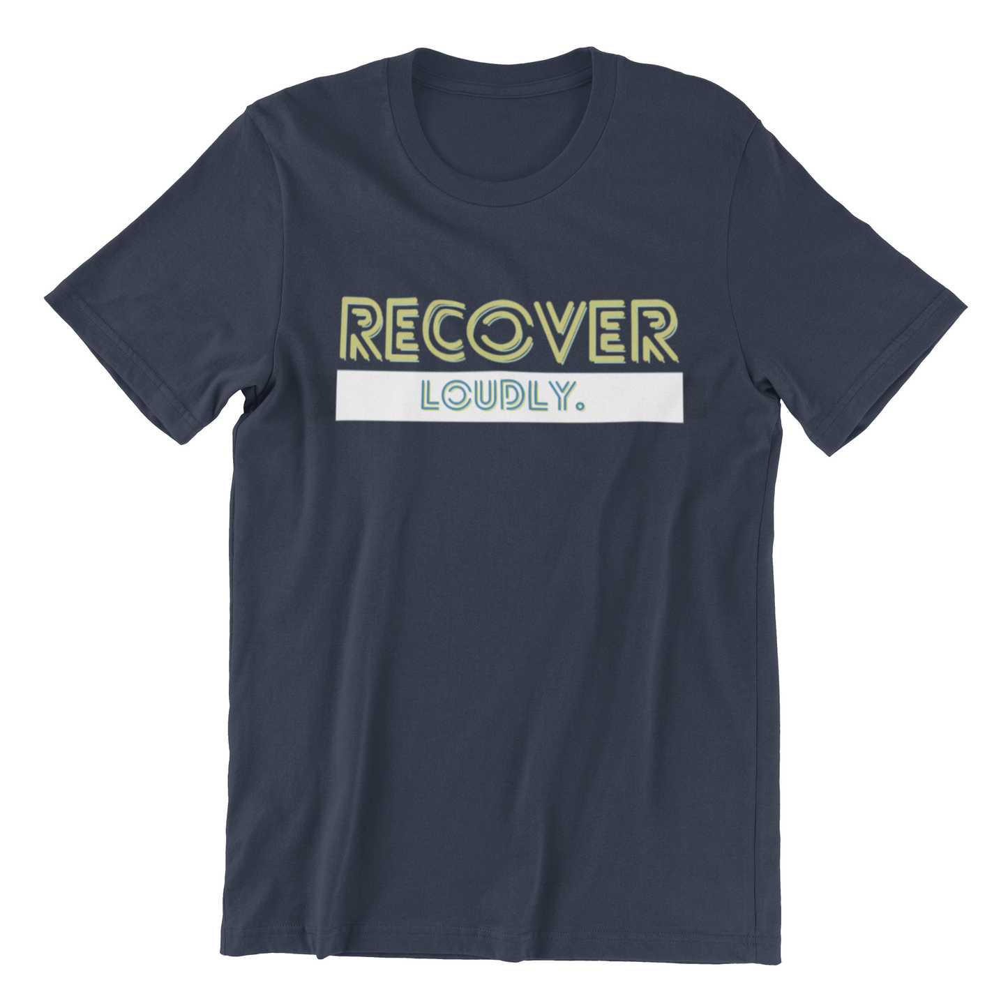 Navy blue Recover Loudly Tee featuring the text "RECOVER LOUDLY." in bold, stylized font on the chest.