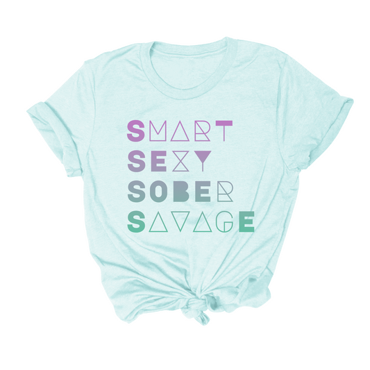 Smart Sexy Sober Savage Tee